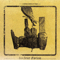 Douleur d'Avion - Comme dans un film
