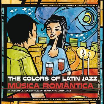 Various Artists - The Colors of Latin Jazz: Música Romántica