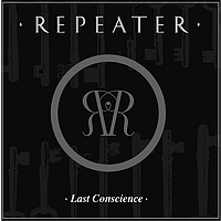 Repeater - Last Conscience