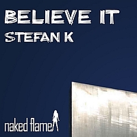 Stefan K - Believe It