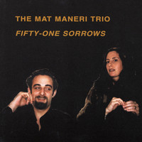 Mat Maneri Trio - Fifty - One Sorrows