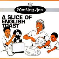 Ranking Ann - A Slice Of English Toast