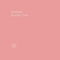 Byetone - Plastic Star