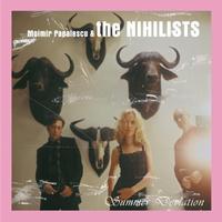 Moimir Papalescu & The Nihilists - Summer Deviation (Explicit)