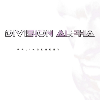 Division Alpha - Palingenesy (Explicit)