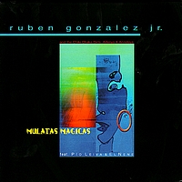 Ruben Gonzalez Jr. - Mulatas Magicas