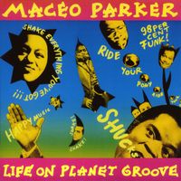 Maceo Parker - Life on Planet Groove