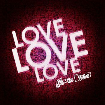 James Blunt - Love, Love, Love