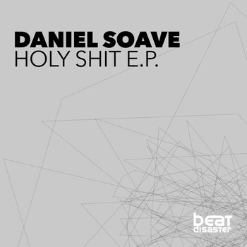 Daniel Soave - Holy Shit EP (Explicit)