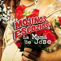 Mojinos Escozios - La mama de Jose