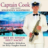 Captain Cook Und Seine Singenden Saxophone - Bist Du Einsam Heut Nacht