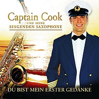 Captain Cook Und Seine Singenden Saxophone - Du bist mein erster Gedanke