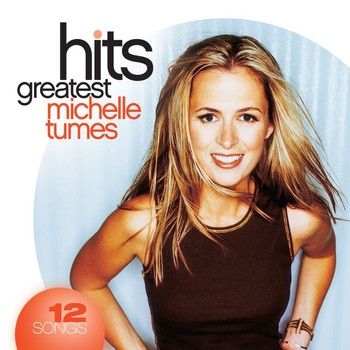 Michelle Tumes - Greatest Hits