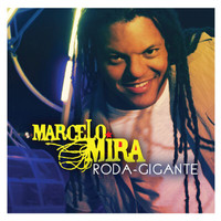 Marcelo Mira - Roda Gigante
