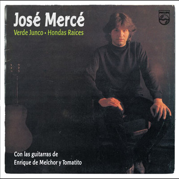 José Mercé - José Merce / Verde Junco / Hondas Raices
