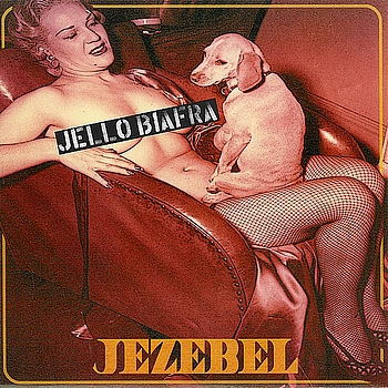 Jello Biafra - Jezebel / Speed Demon