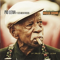 Pio Leiva Y Los Mentirosos - La Salud De Pio Leiva