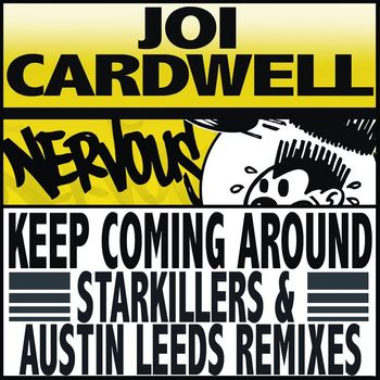 Joi Cardwell - Keep Coming Around (Starkillers & Austin Leeds Remix)