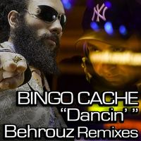 Bingo Cache - Dancin' Behrouz Remix