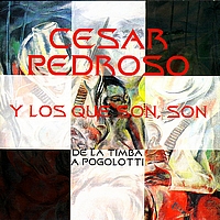Cesar Pedroso - De la Timba A Pogolotti