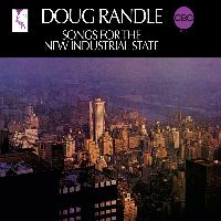 Doug Randle - Songs for the New Industrial State
