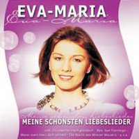 Eva-Maria - Meine Schönsten Liebeslieder