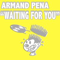Armand Pena - Waiting For You