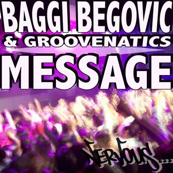 Baggi Begovic & Groovenatics - Message