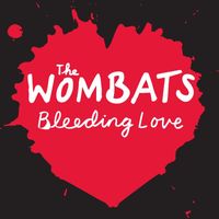 The Wombats - Bleeding Love