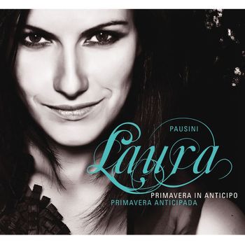Laura Pausini - Primavera in anticipo - Primavera anticipada (Album Premium)