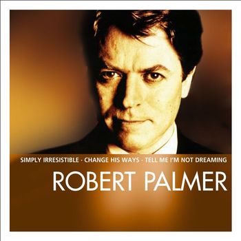 Robert Palmer - Essential