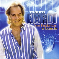 Mauro Nardi - Na fabbrica e buscie