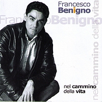 Francesco Benigno - Nel Cammino Della Vita