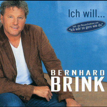 Bernhard Brink - Ich will