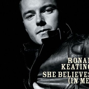 Ronan Keating - She Believes (In Me)