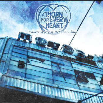 A Thorn For Every Heart - Things Aren't So Beautiful Now