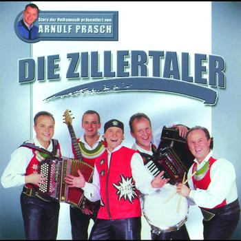 Die Zillertaler - Stars Der Volksmusik Präsentiert Von Arnulf Prasch