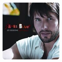 James Blunt - Les Sessions Lost Souls (Deluxe)