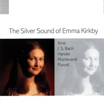 Dame Emma Kirkby - The Silver Sound of Emma Kirkby