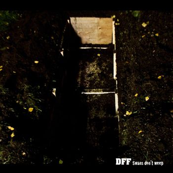 Dark Filth Fraternity - Swans Don't Weep