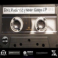Boris Rush - Boris Rush Presents: City Never Sleeps