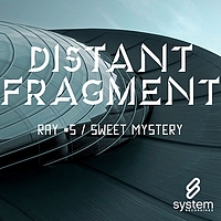 Distant Fragment - Ray #5 / Sweet Mystery