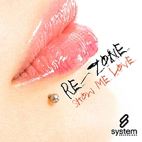 Re-Zone - Show Me Love