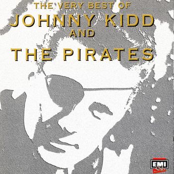 Johnny Kidd & The Pirates - Very Best Of Johnny Kidd & The Pirates