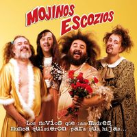 Mojinos Escozios - Los novios que las madres nunca quisieron para sus hijas... y el novio que las hijas nunca quisieron para sus madres