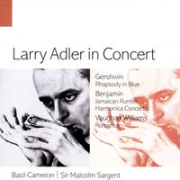 Larry Adler - Larry Adler in Concert.