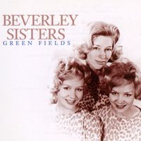 The Beverley Sisters - Green Fields