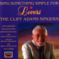 The Cliff Adams Singers - Sing Something Simple For Lovers