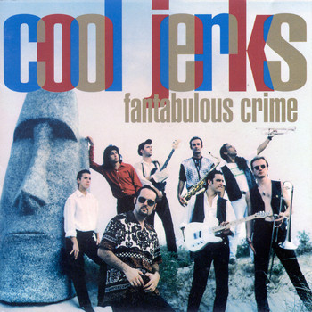 Cool Jerks - Fantabulous Crime
