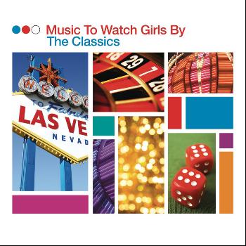 Various Artists - Music To Watch Girls By - The Classics